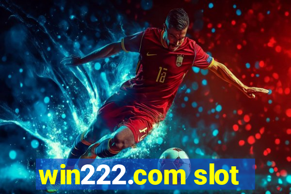 win222.com slot